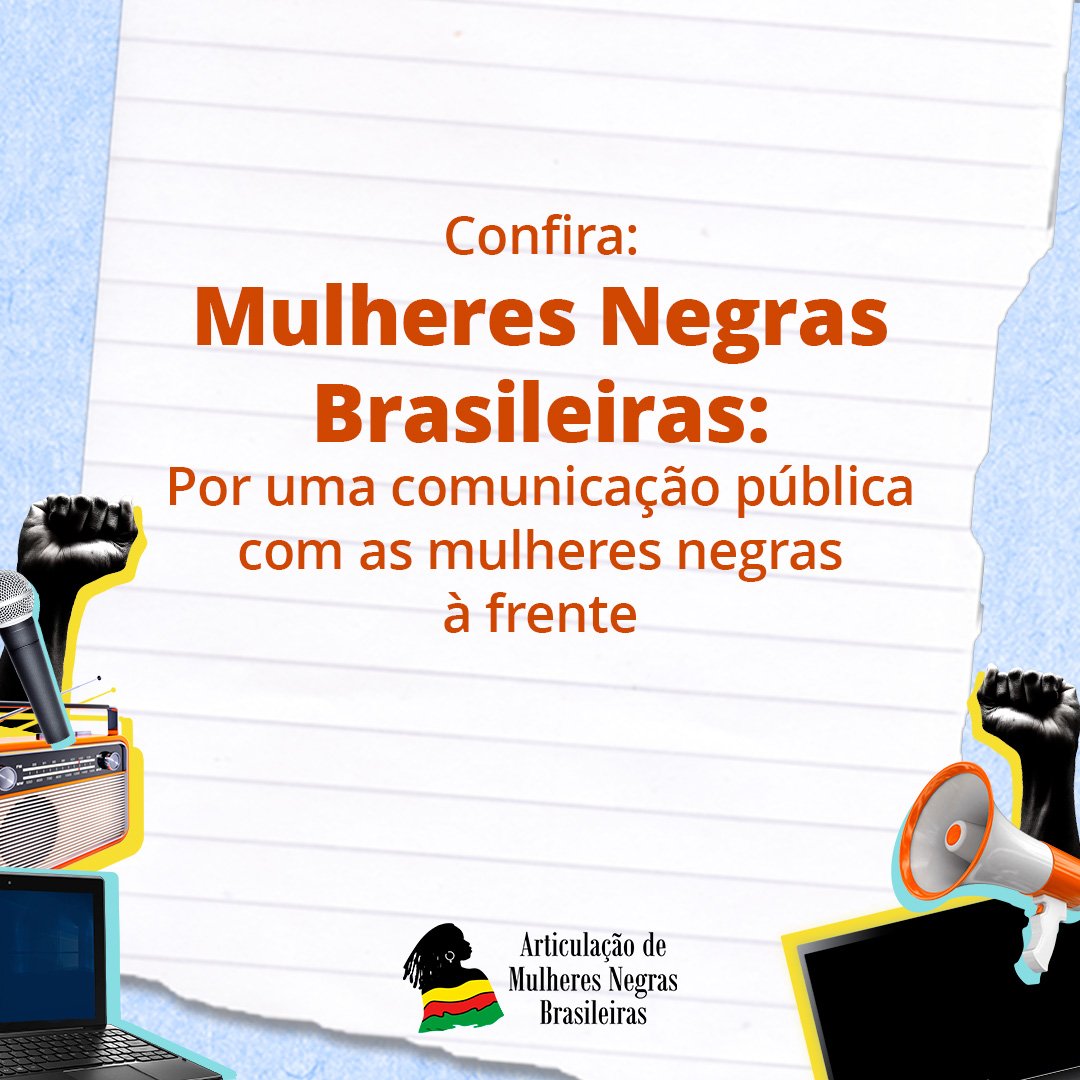 Mulheres Negras Brasileiras: Por uma comunicação pública com as mulheres negras à frente