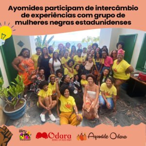 Ayomides participam de intercâmbio de experiências com grupo de mulheres negras estadunidenses