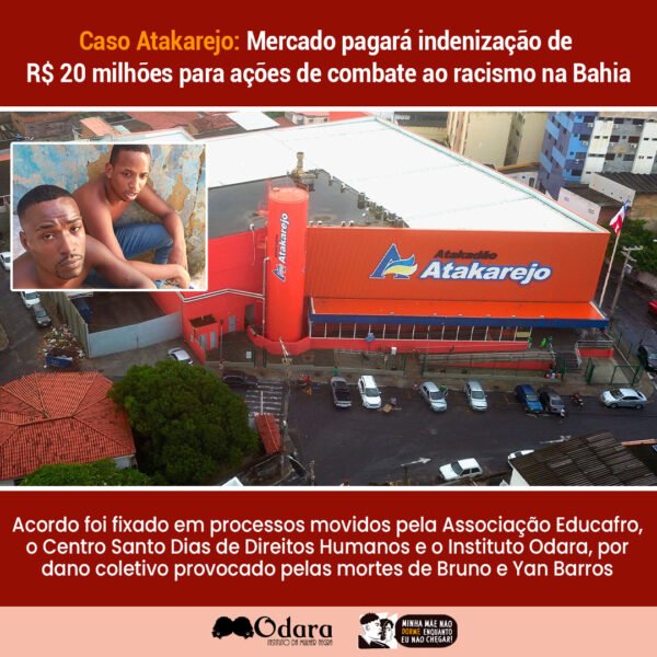 Caso Atakarejo: Mercado pagará indenização de R$ 20 milhões para ações de combate ao racismo na Bahia