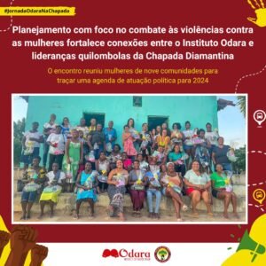 Planejamento com foco no combate às violências contra as mulheres fortalece conexões entre o Odara e lideranças quilombolas