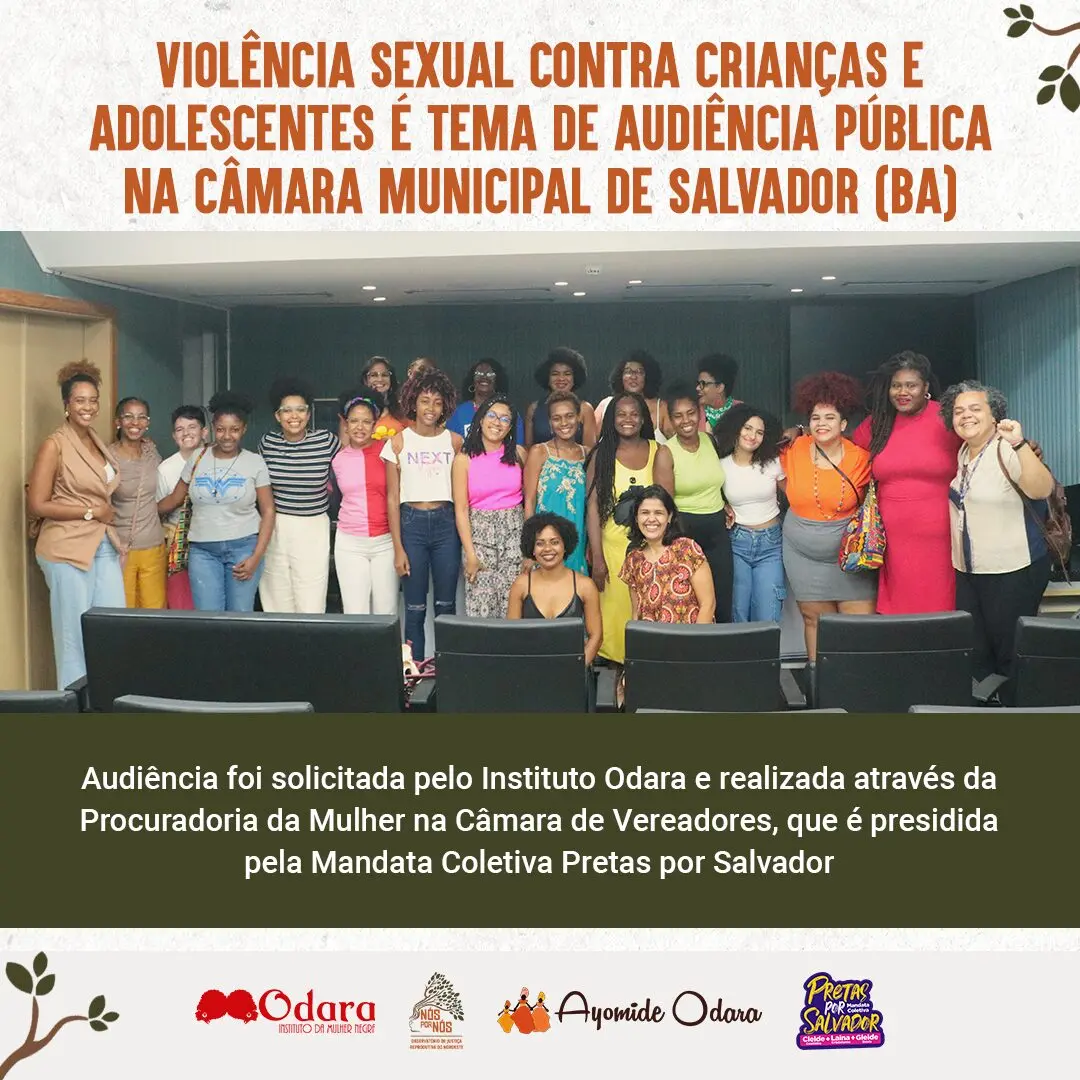 Odara - Violência sexual contra crianças e adolescentes é tema de audiência  pública na Câmara Municipal de Salvador (BA)