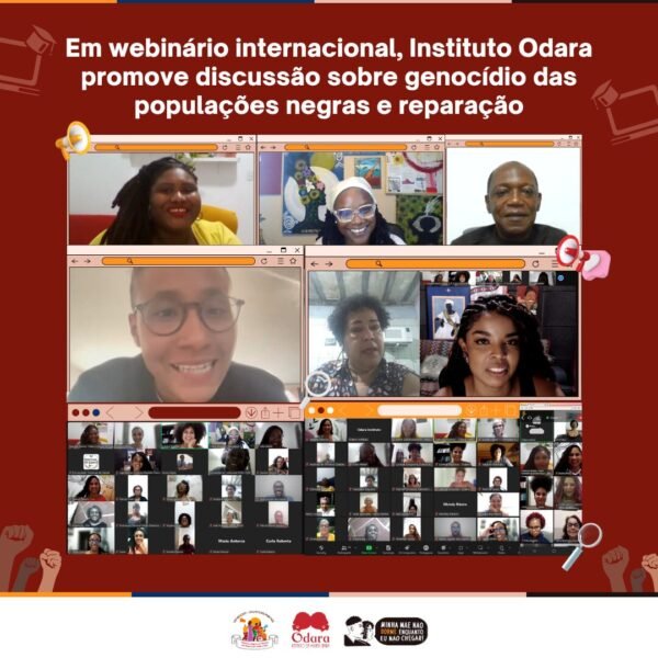 Em webinário internacional, Instituto Odara promove discussão sobre genocídio das populações negras e reparação