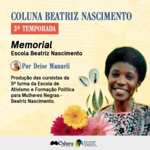 Coluna Beatriz Nascimento #7 – 3ª Temporada: Deise Manueli