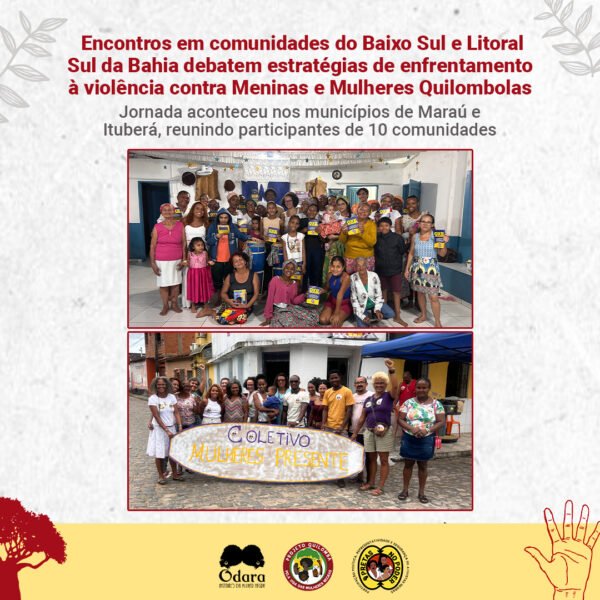 Encontros em comunidades do Baixo Sul da Bahia debatem estratégias de enfrentamento à violência contra Meninas e Mulheres Quilombolas