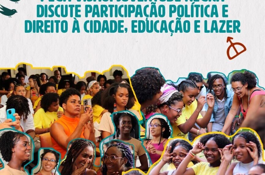 Pega Visão: Juventude Negra discute participação política e direito à cidade, educação e lazer