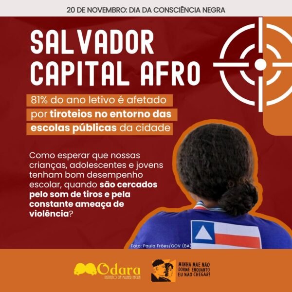 #OpiniãoOdara – Salvador Capital Afro: 81% do ano letivo é afetado por tiroteios no entorno das escolas públicas da…