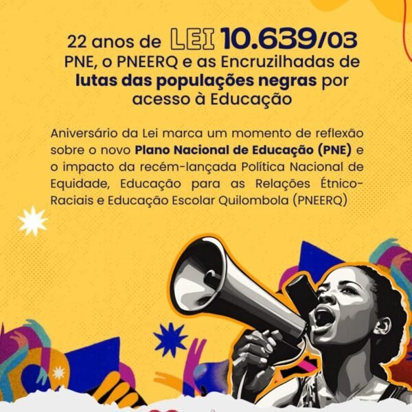 OpiniãoOdara – 22 anos de Lei 10.639/03, o PNE, o PNEERQ e as Encruzilhadas de lutas das populações negras…