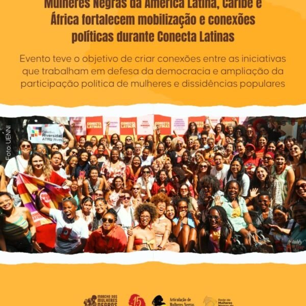 Mulheres Negras da América Latina, Caribe e África fortalecem mobilização e conexões políticas durante Conecta Latinas