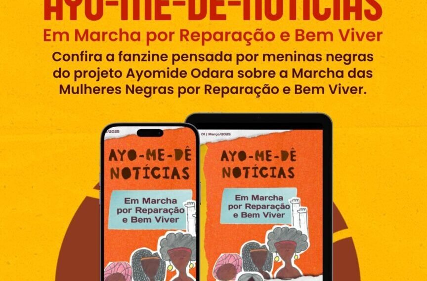 Meninas e adolescentes negras lançam Revista Fanzine sobre a Marcha das Mulheres Negras por Reparação e Bem Viver