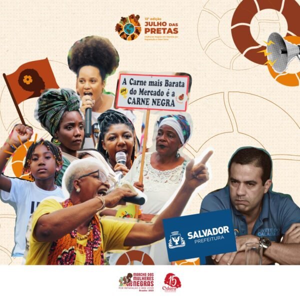 CARTA ABERTA À PREFEITURA DE SALVADOR: Sobre a apropriação indevida do nome e marca do “Julho das Pretas”