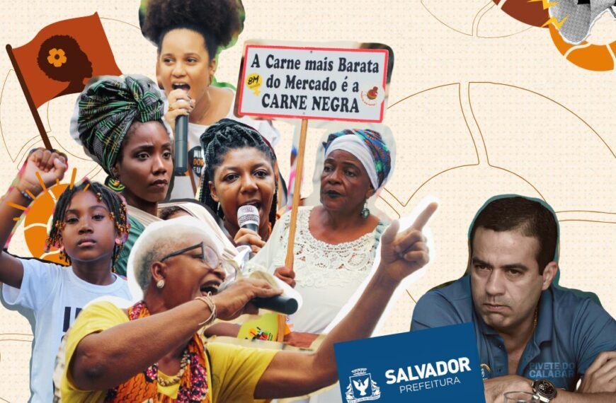 CARTA ABERTA À PREFEITURA DE SALVADOR: Sobre a apropriação indevida do nome e marca do “Julho das Pretas”