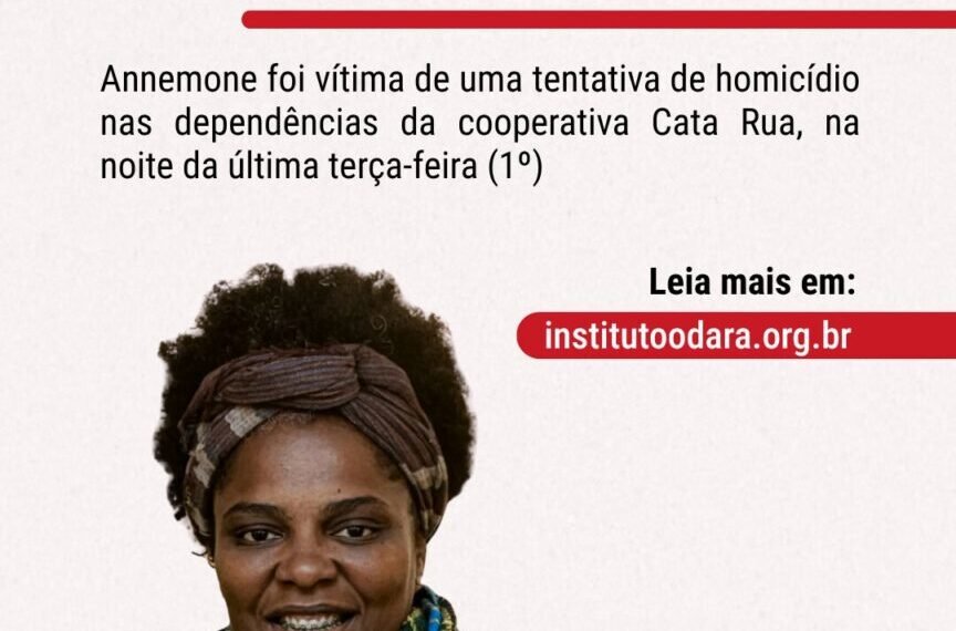 Nota em solidariedade e apoio à Ativista e Catadora de materiais recicláveis Annemone Santos